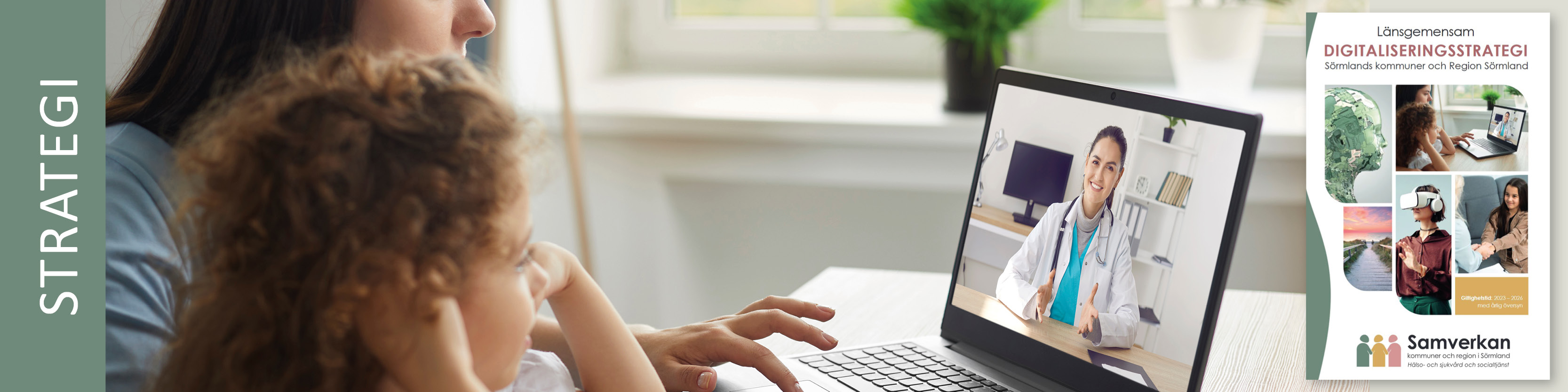 En bild på en kvinna och en flicka som chattar med en doktor via en dator (Från Adobe Stock), plus en bild på Digitaliseringsstrategin