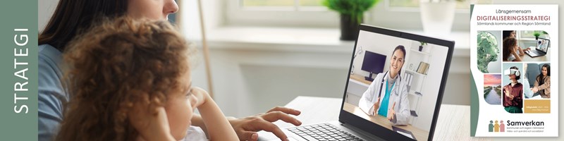 En bild på en kvinna och en flicka som chattar med en doktor via en dator (Från Adobe Stock), plus en bild på Digitaliseringsstrategin
